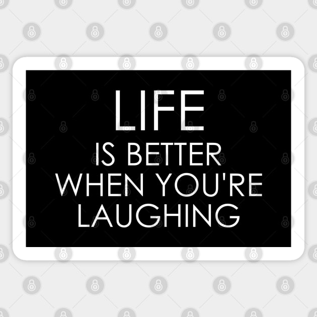 Life is Better When You're Laughing Sticker by Oyeplot